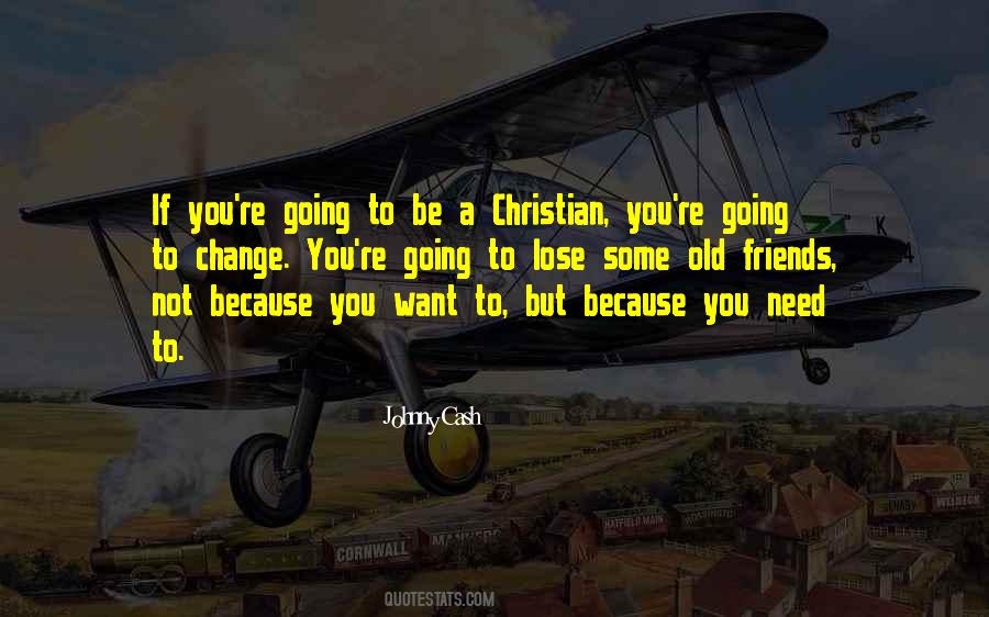 If You Want A Change Quotes #1073906