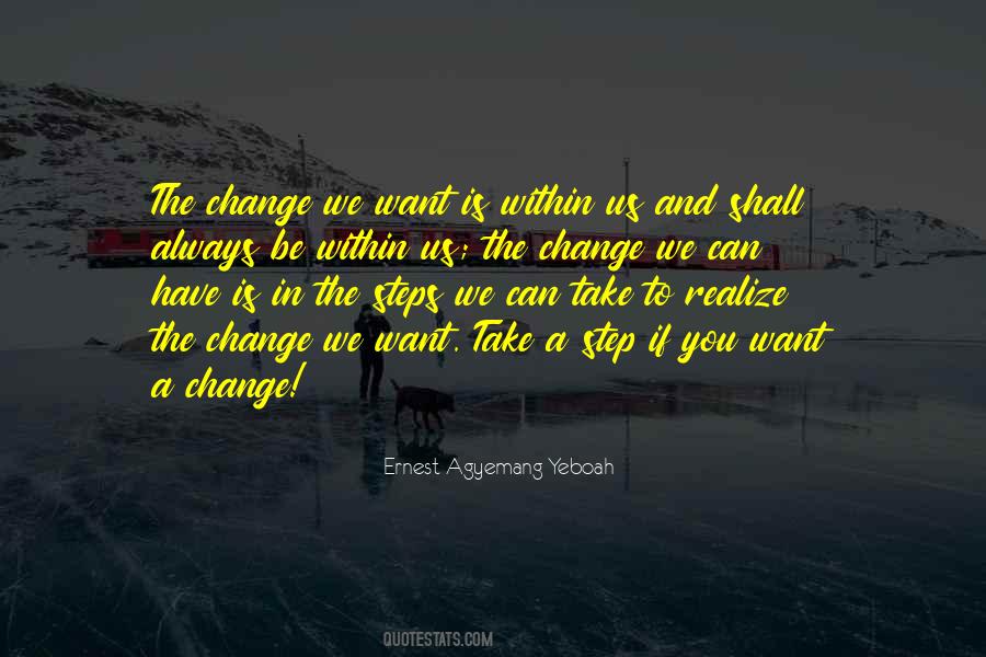 If You Want A Change Quotes #1597392
