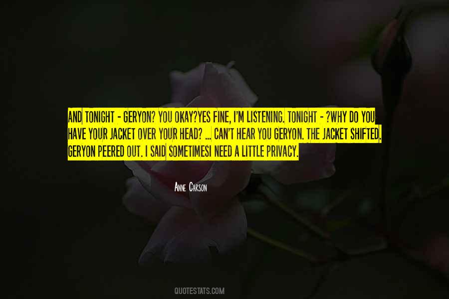 I Need Privacy Quotes #464384