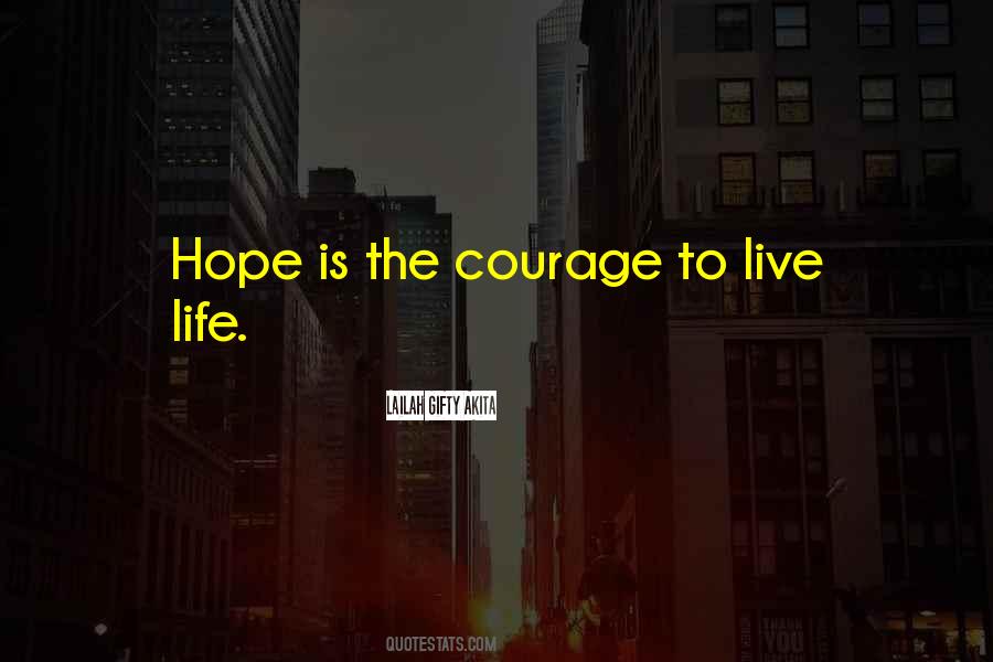 Courage Hope Strength Quotes #570649