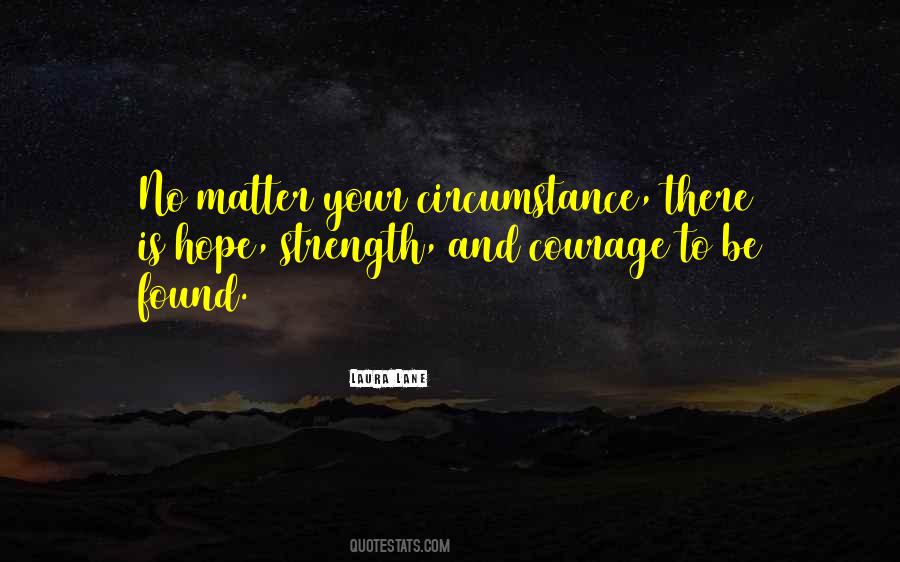 Courage Hope Strength Quotes #760515