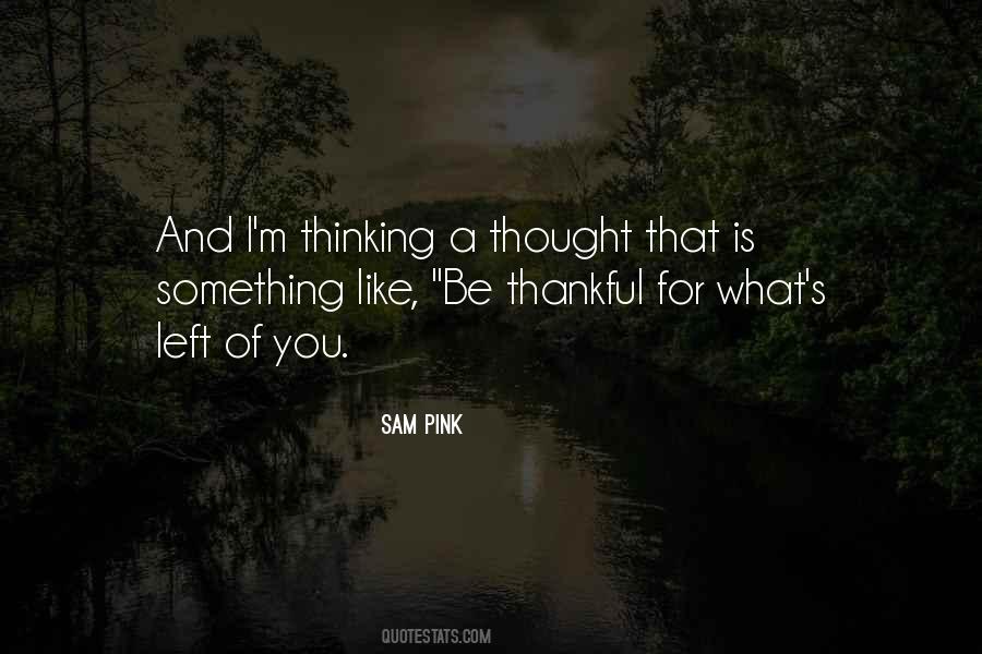 I M Thankful For You Quotes #1200896