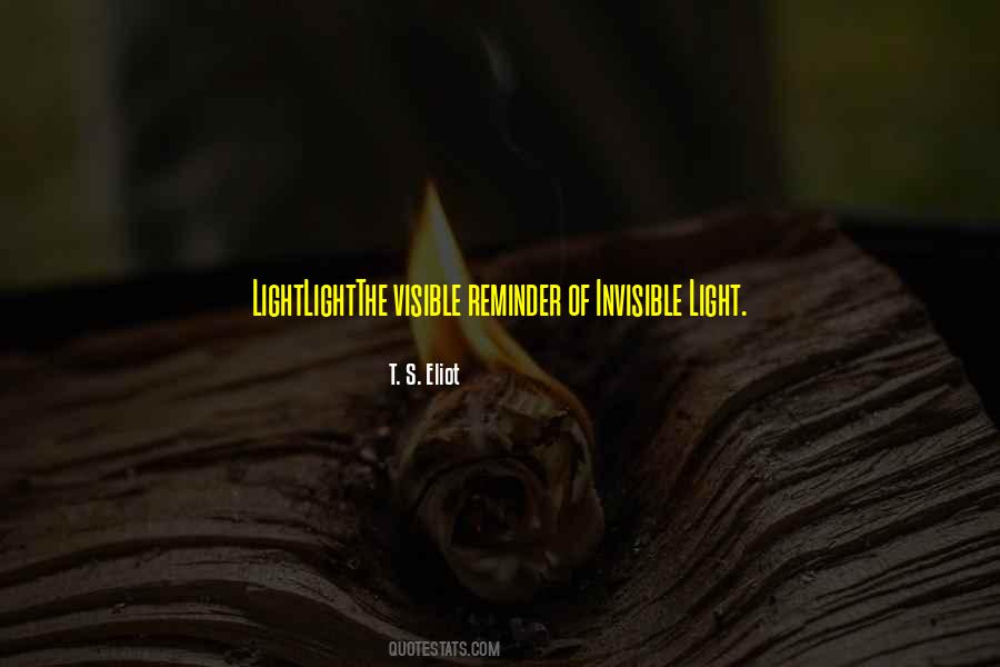 Invisible Light Quotes #470786