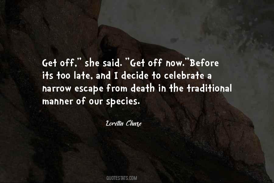 Its To Late Quotes #1414445