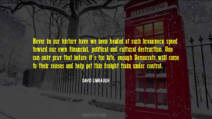 Its To Late Quotes #1821128