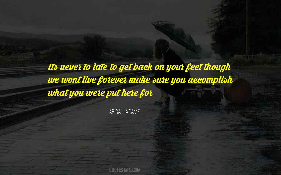 Its To Late Quotes #574556