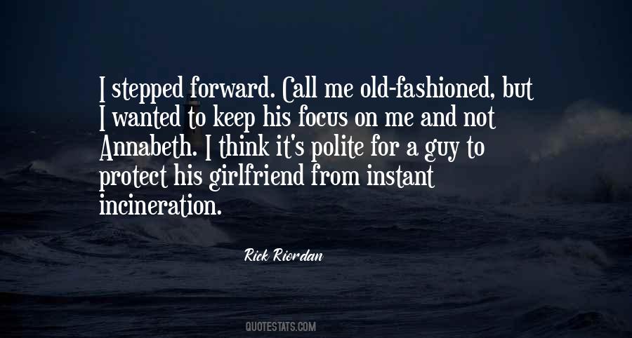 Call Me Old Fashioned But Quotes #249659