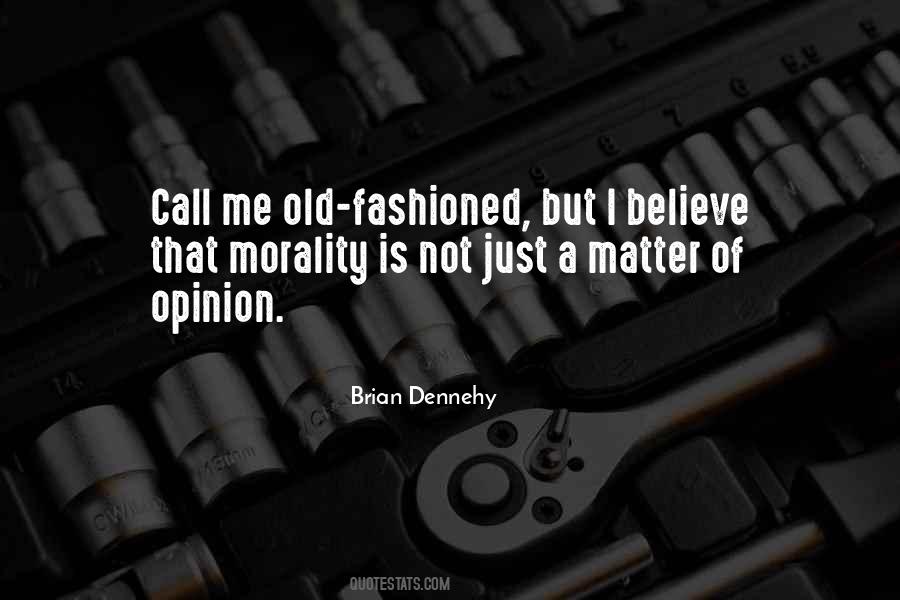 Call Me Old Fashioned But Quotes #294593