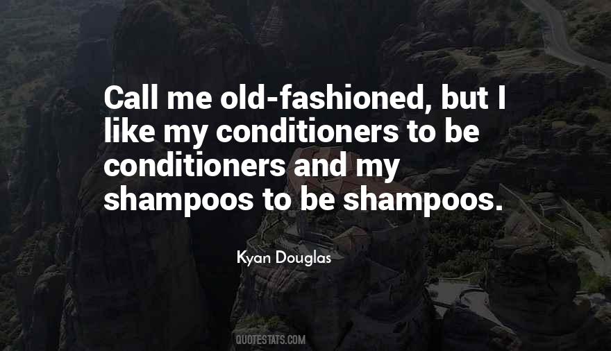 Call Me Old Fashioned But Quotes #638137