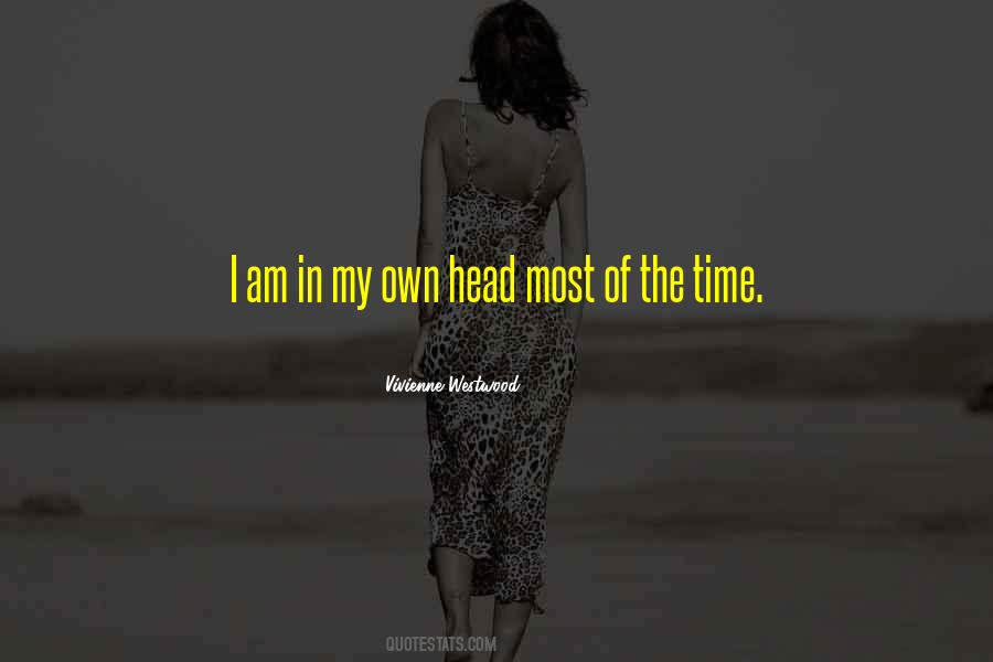 In My Own Head Quotes #1121350