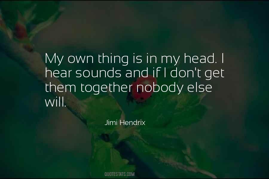 In My Own Head Quotes #1293035