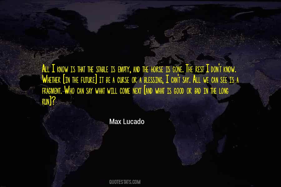 Future Will Be Good Quotes #1824198