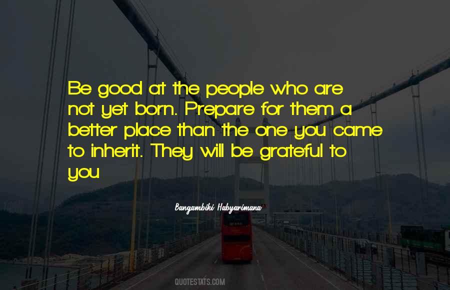 Future Will Be Good Quotes #825114