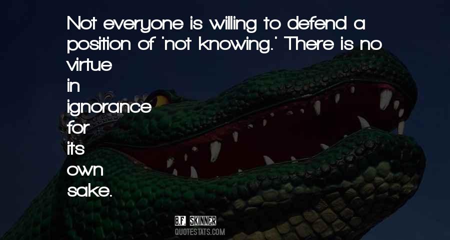 Ignorance Is Not A Virtue Quotes #1400016