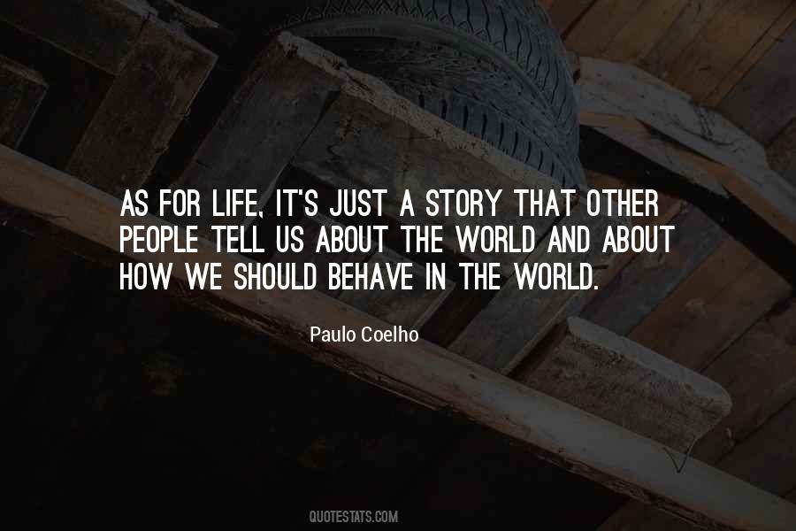 We Behave Quotes #721005