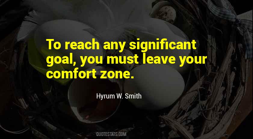 You Must Leave Your Comfort Zone Quotes #670652