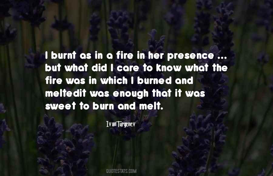 Fire Wants To Burn Quotes #672732