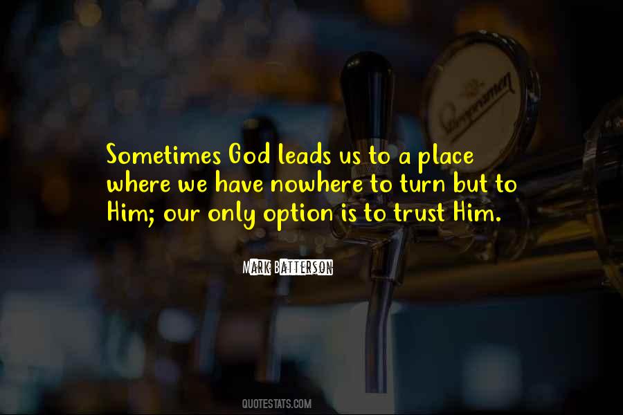 Where God Leads Quotes #568667