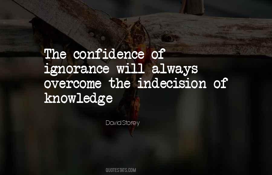 Knowledge Confidence Quotes #412401