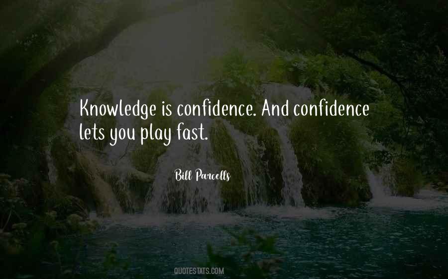 Knowledge Confidence Quotes #668715