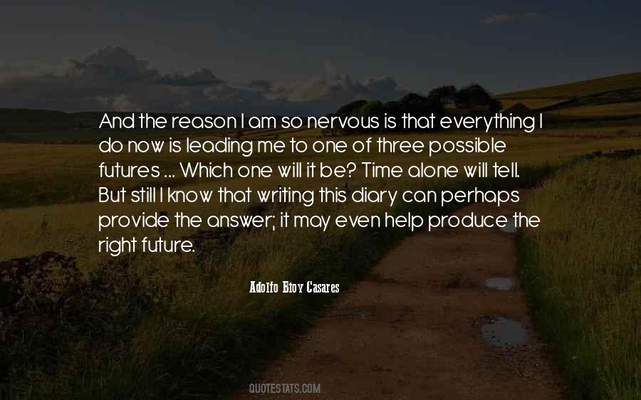 Now I Am Alone Quotes #887091