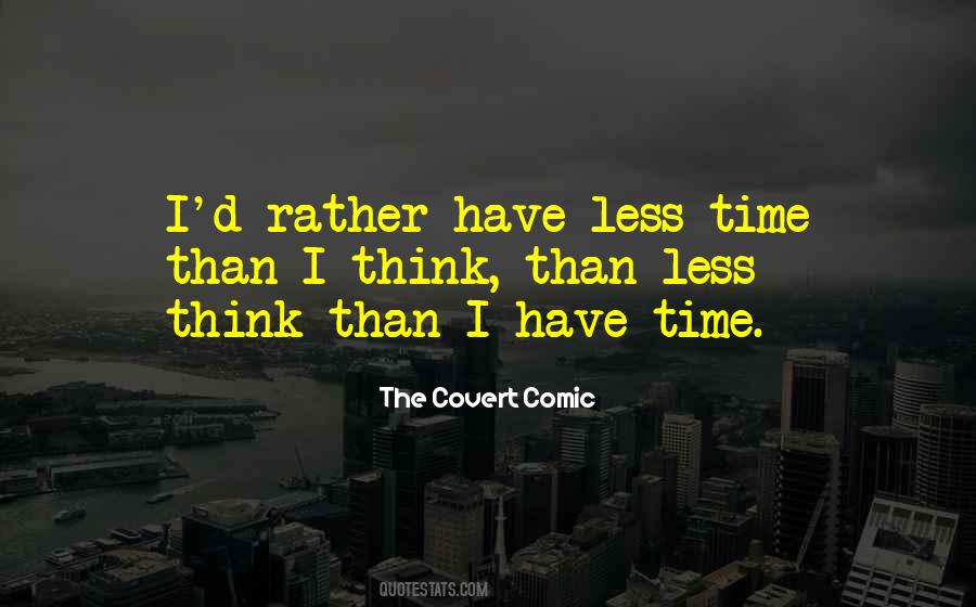 Less Time Quotes #1009705