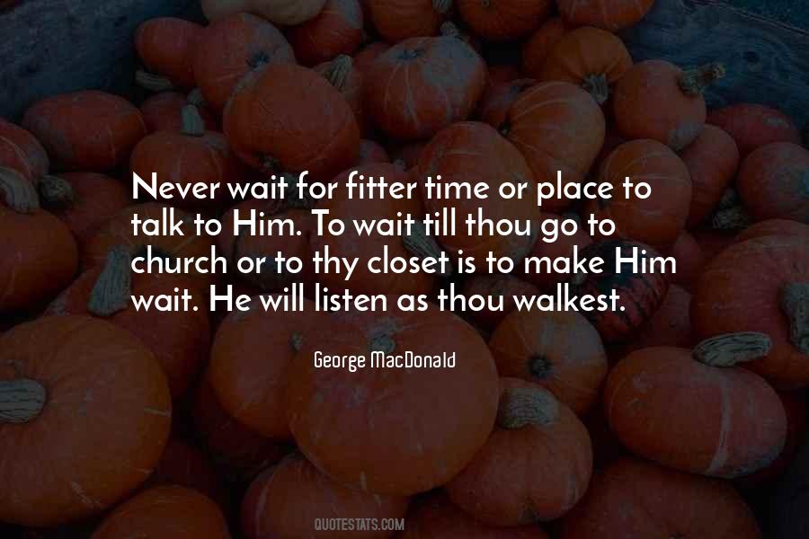 Never Wait Quotes #1284900