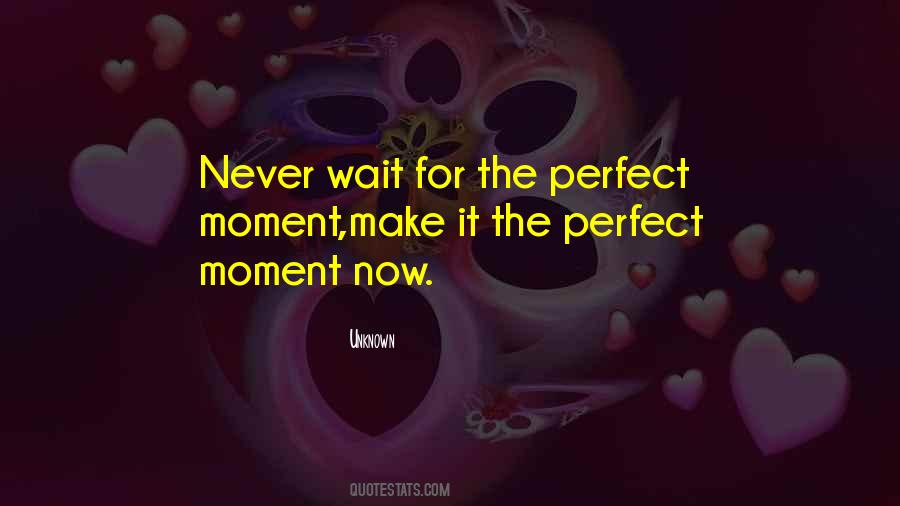 Never Wait Quotes #1439503