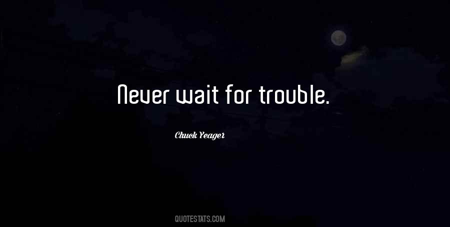 Never Wait Quotes #1625988