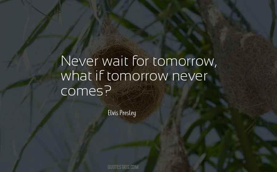 Never Wait Quotes #834104