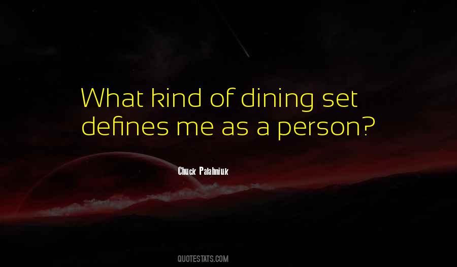 What Defines You As A Person Quotes #1739254