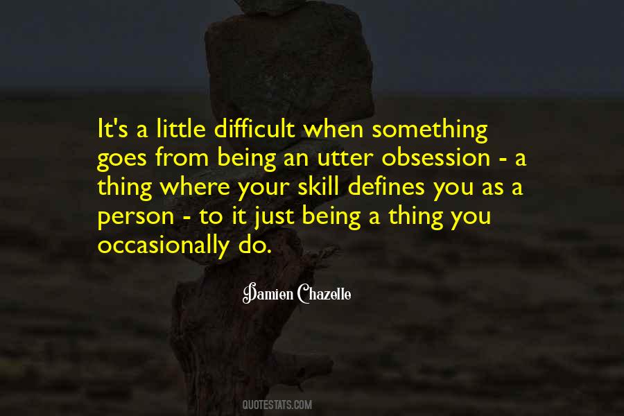 What Defines You As A Person Quotes #74072