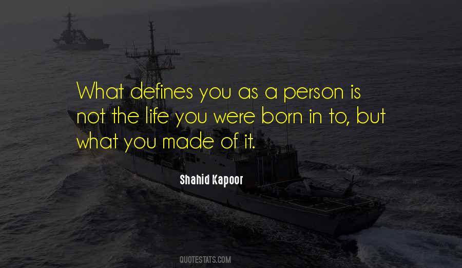What Defines You As A Person Quotes #75990
