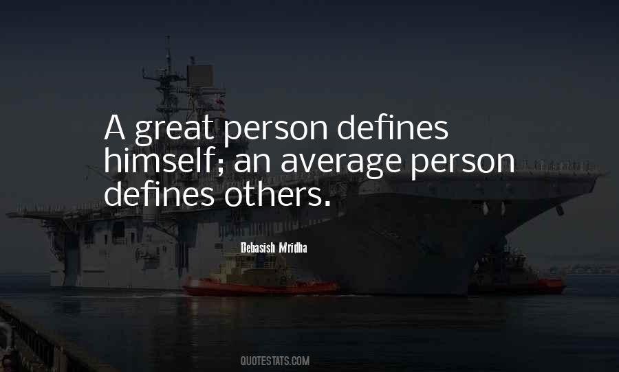 What Defines You As A Person Quotes #911919