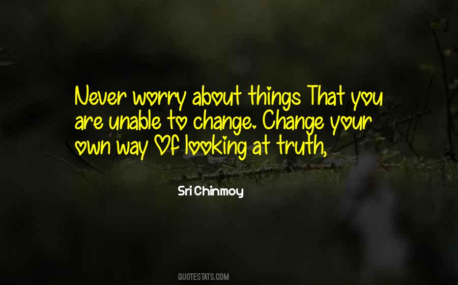 Never Worry About Quotes #373409