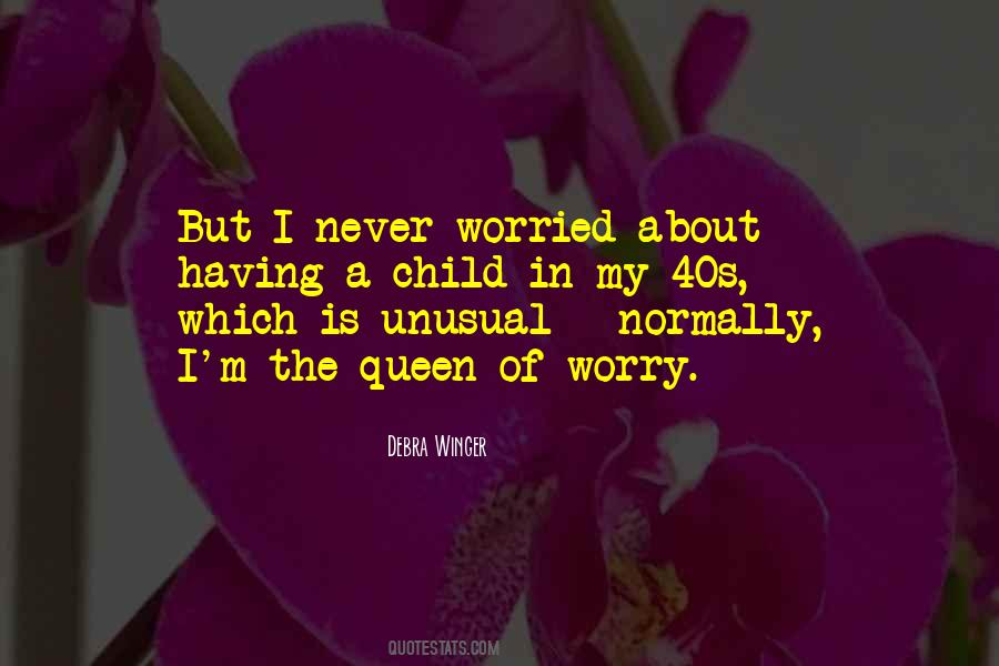 Never Worry About Quotes #458045