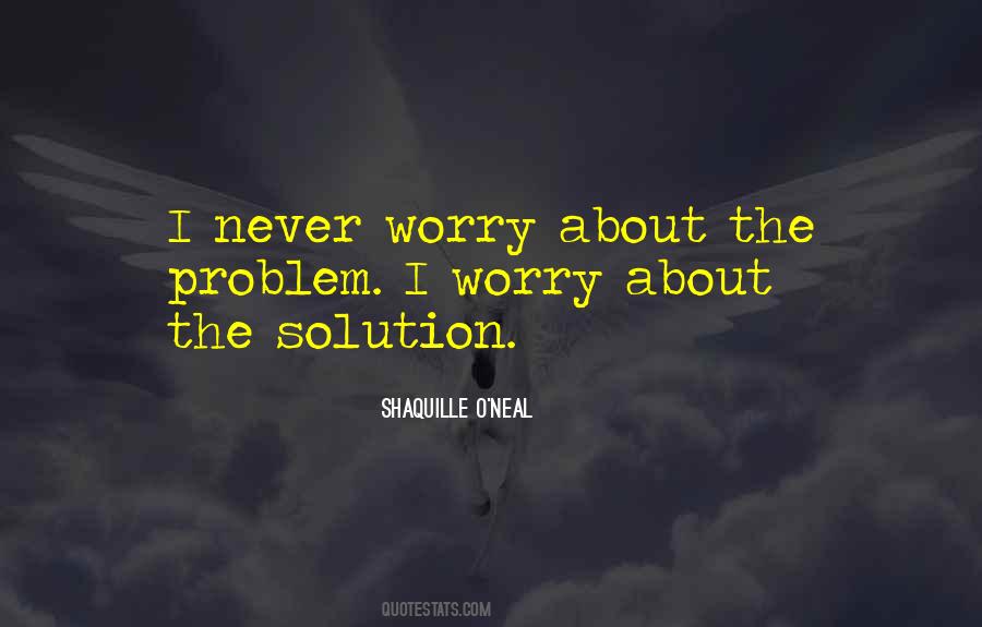 Never Worry About Quotes #469239