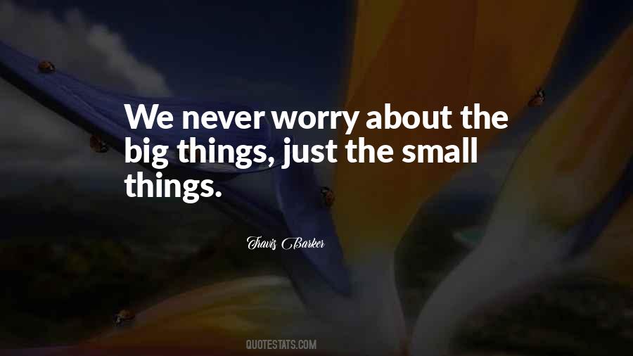 Never Worry About Quotes #623030