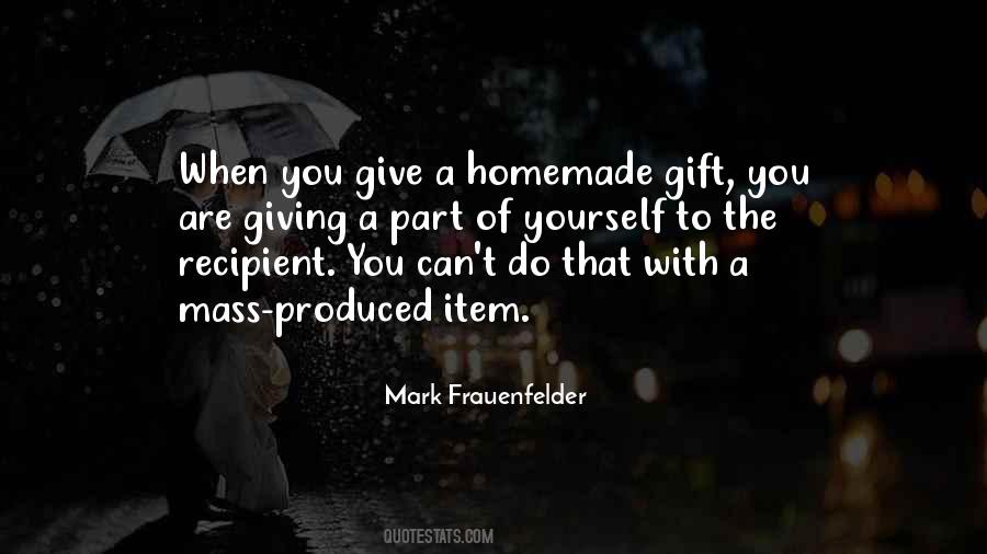 Quotes About Homemade Things #286973
