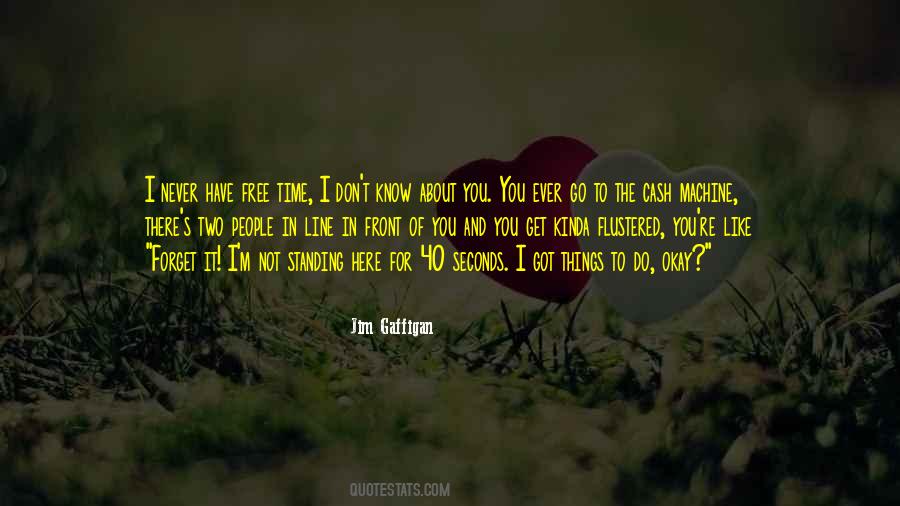 Wish I Had A Time Machine Quotes #1866773