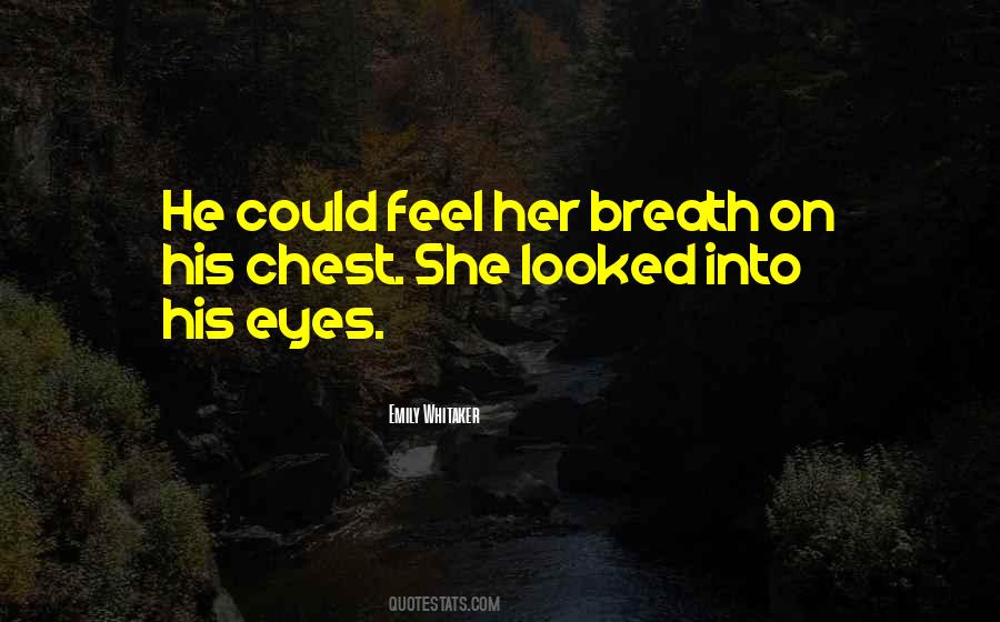 On His Chest Quotes #468110