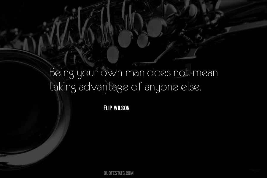 Quotes About Being Taking Advantage Of #1126784