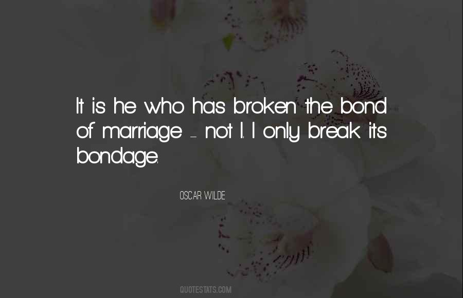 Cant Break Our Bond Quotes #692541
