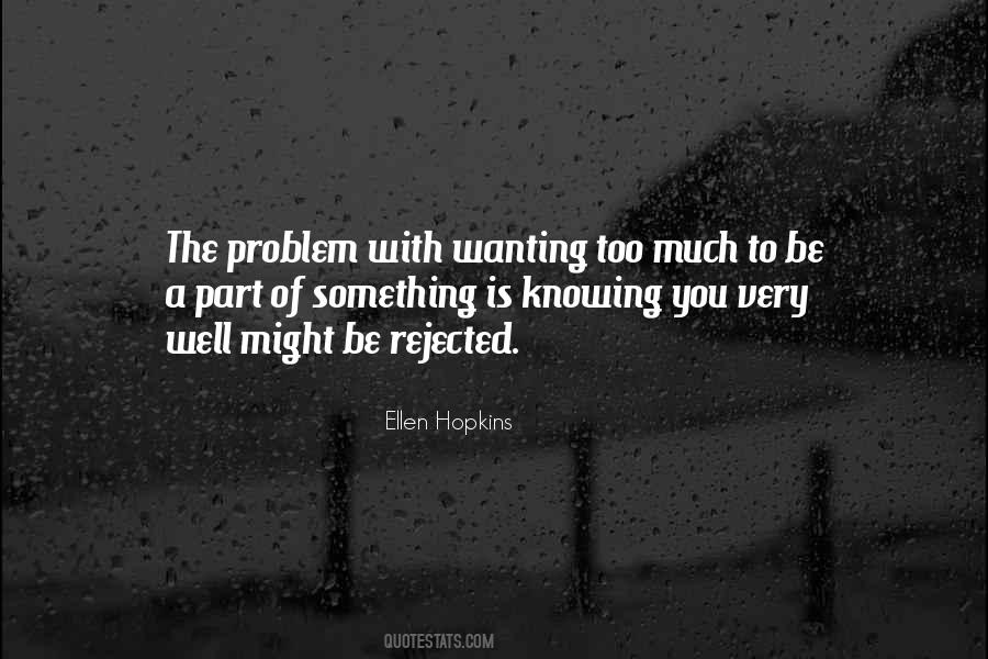 Wanting Too Much Quotes #1484169