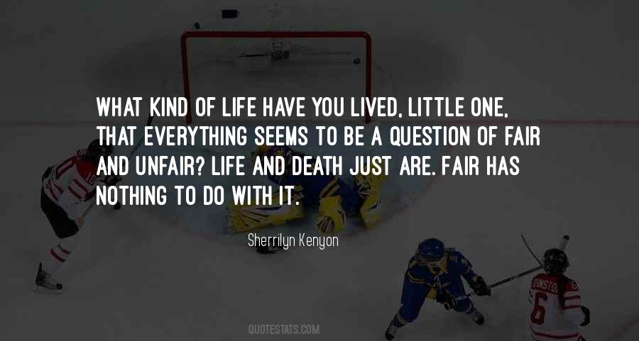 Be Kind Be Fair Quotes #570352