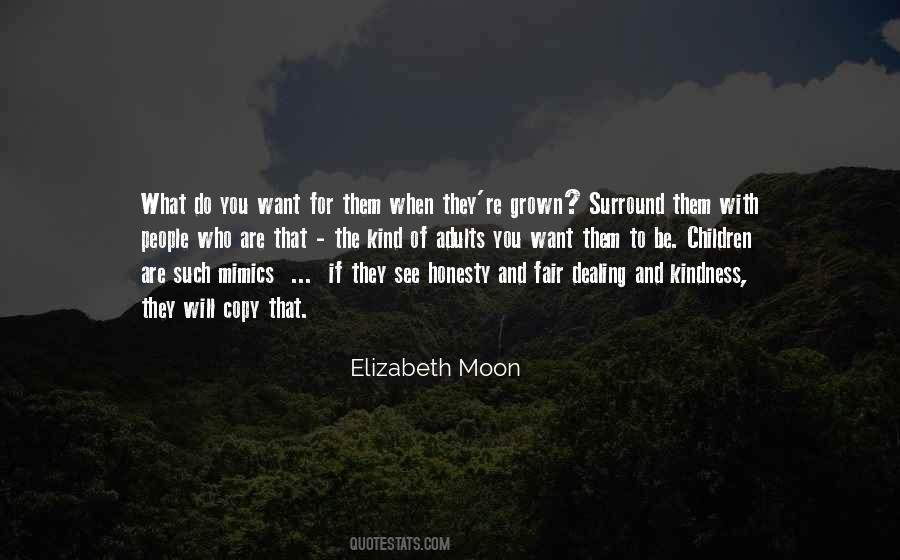 Be Kind Be Fair Quotes #882814