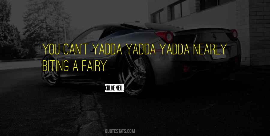 Yadda Yadda Yadda Quotes #1372984