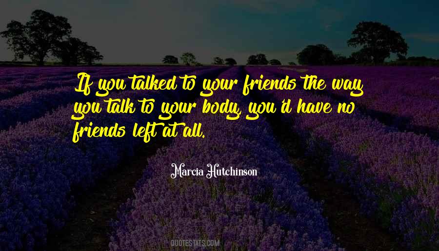 Friends Talk Quotes #217710