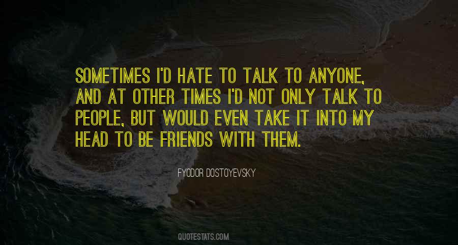 Friends Talk Quotes #887342