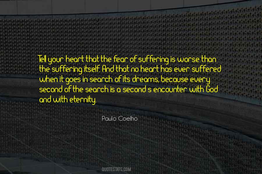 Fear Of Suffering Quotes #447542